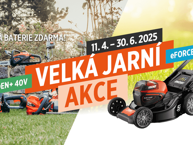 Velká jarní akce pro produkty GARDEN+ 40V a eFORCE 56V